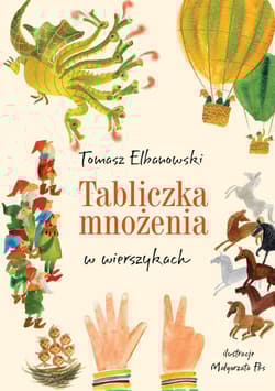 Tabliczka mnożenia w wierszykach - Elbanowski Tomasz