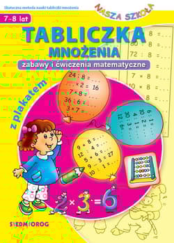 Tabliczka mnożenia. Zabawy i ćwiczenia matematyczne - Sobotka Piotr