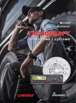 Tachografy analogowe i cyfrowe wyd.3 - Bielecki Mirmił