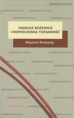 Tadeusz Różewicz i nowoczesna tożsamość - Wojciech Browarny
