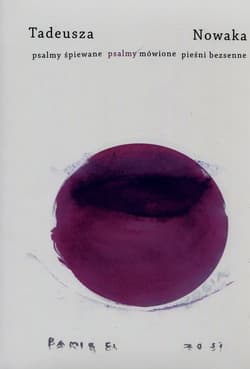 Tadeusza Nowaka psalmy śpiewane psalmy mówione pieśni bezsenne - Nowak Tadeusz M.