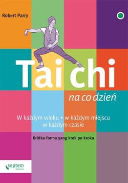 Tai Chi na co dzień - Robert Parry