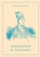 Taipingowie w Poznaniu - Bogdan Zemanek