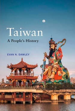 Taiwan. A People's History - Evan N. Dawley