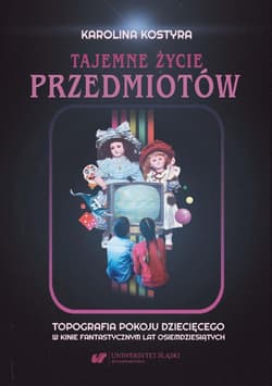 Tajemne życie przedmiotów - Karolina Kostyra