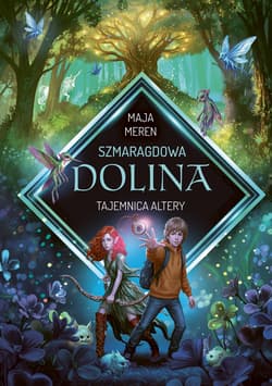 Tajemnica Altery. Szmaragdowa Dolina - Maja Meren