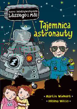 Tajemnica astronauty. Biuro Detektywistyczne Lassego i Mai - Martin Widmark
