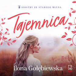 Tajemnica - audiobook - Ilona Gołębiewska