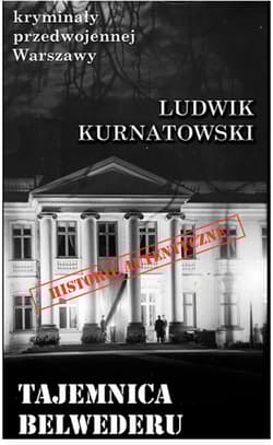 Tajemnica Belwederu - Kurnatowski Ludwik M.