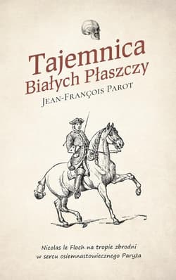 Tajemnica Białych Płaszczy - Jean-François Parot