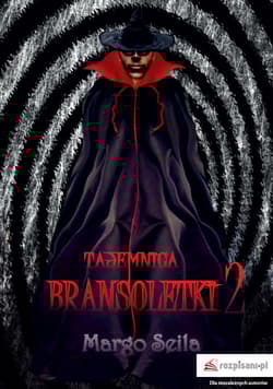 Tajemnica bransoletki Część 2 - Margo Seila