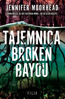 Tajemnica Broken Bayou - Jennifer Moorehead