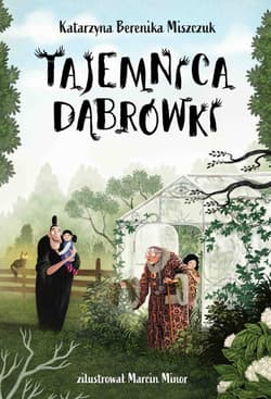 Tajemnica Dąbrówki - Katarzyna Berenika Miszczuk