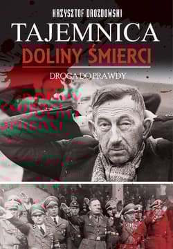 Tajemnica Doliny Śmierci. Bydgoszcz - Fordon Droga do prawdy  1939-2018 - Krzysztof Drozdowski