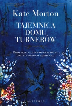 Tajemnica domu Turnerów - Kate Morton