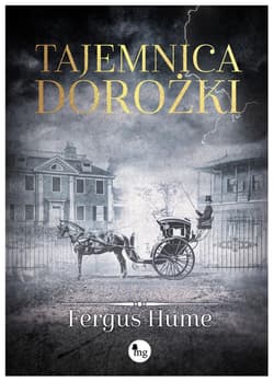 Tajemnica dorożki Tajemnica dorożki - Fergus Hume