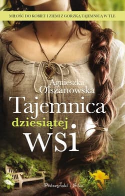 Tajemnica dziesiątej wsi - Agnieszka Olszanowska