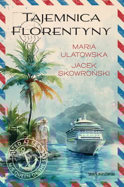 Tajemnica Florentyny - Jacek  Skowroński, Maria Ulatowska