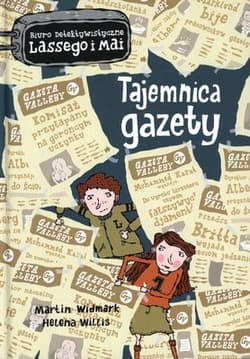 Tajemnica gazety Biuro detektywistyczne Lassego i Mai - Martin Widmark, Helena Willis