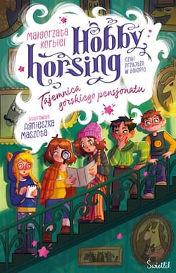 Tajemnica górskiego pensjonatu. Hobby horsing, czyli przyjaźń w galopie. Tom 4 - Małgorzata Korbiel