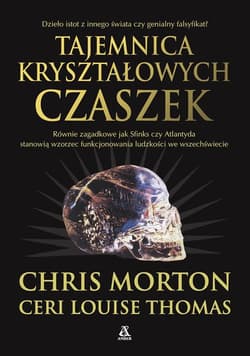 Tajemnica kryształowych czaszek - Morton Chris, Thomas Ceri Louise