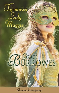 Tajemnica lady Maggie - Burrowes Grace
