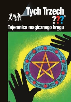 Tajemnica magicznego kręgu Tych Trzech