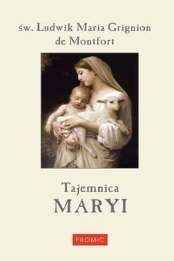 Tajemnica Maryi - Grignion de Montfort św. Ludwik Maria