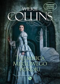 Tajemnica Mirtowego Pokoju Tajemnica Mirtowego Pokoju - Wilkie Collins