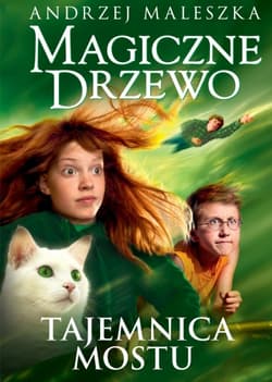 Tajemnica mostu. Magiczne drzewo. Tom 2 wyd. 2023 - Andrzej Maleszka
