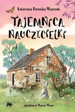 Tajemnica nauczycielki. Klub Kwiatu Paproci. Tom 4 - Katarzyna Berenika Miszczuk