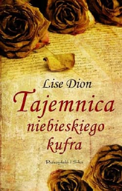 Tajemnica niebieskiego kufra - Lise Dion
