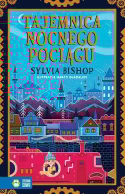 Tajemnica nocnego pociągu - Sylvia Bishop