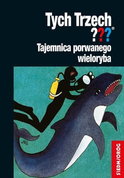 Tajemnica porwanego wieloryba Tych Trzech