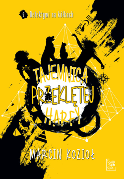 Tajemnica przeklętej harfy. Detektywi na kółkach. Tom 2 - Marcin Kozioł