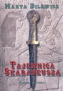 Tajemnica Skarabeusza - Bilewicz Marta