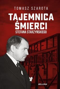 Tajemnica śmierci Stefana Starzyńskiego - Szarota Tomasz
