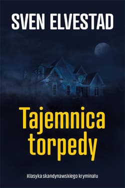 Tajemnica torpedy / Ciekawe Miejsca - Sven Elvestad