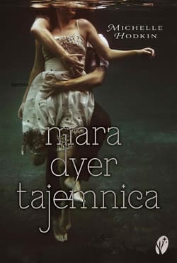 Tajemnica Trylogia Mara Dyer Tom 1 - Michelle Hodkin