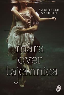 Tajemnica Trylogia Mara Dyer Tom 1 - Michelle Hodkin