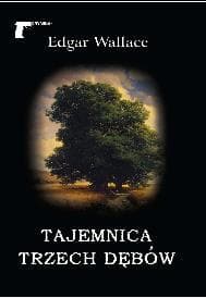 Tajemnica trzech dębów - Edgar Wallace
