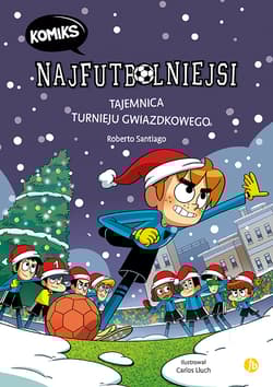 Tajemnica turnieju gwiazdkowego. Najfutbolniejsi Komiks. Tom 2 - Roberto Santiago