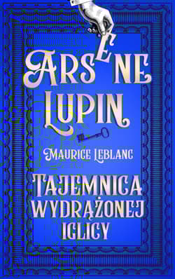 Tajemnica wydrążonej iglicy - Leblanc Maurice