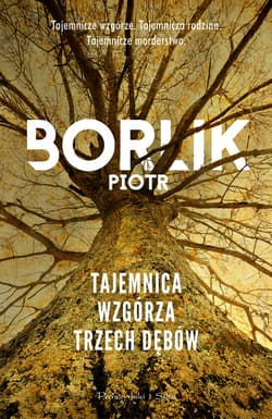 Tajemnica Wzgórza Trzech Dębów - ebook - Piotr Borlik