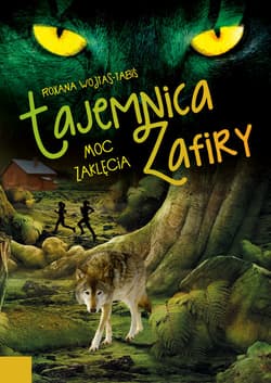 Tajemnica Zafiry Moc zaklęcia - Roxana Wojtas-Tabiś