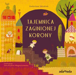 Tajemnica zaginionej korony - Radosław Jakubiak