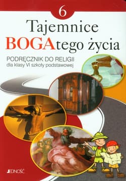 Tajemnice Bogatego życia 6 Religia Podręcznik Szkoła podstawowa - Mielnicki Krzysztof, Kondrak Elżbieta, Ewelina Parszewska
