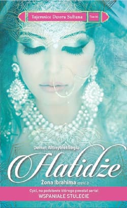 Tajemnice dworu sułtana 16 Hatidże Żona Ibrahima Część 3 - Demet Altınyeleklioğlu