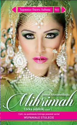 Tajemnice Dworu Sułtana 4 Mihrimah Córka odaliski Część 1