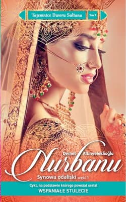 Tajemnice Dworu Sułtana 7 Nurbanu Synowa odaliski Część 1 - Demet Altınyeleklioğlu